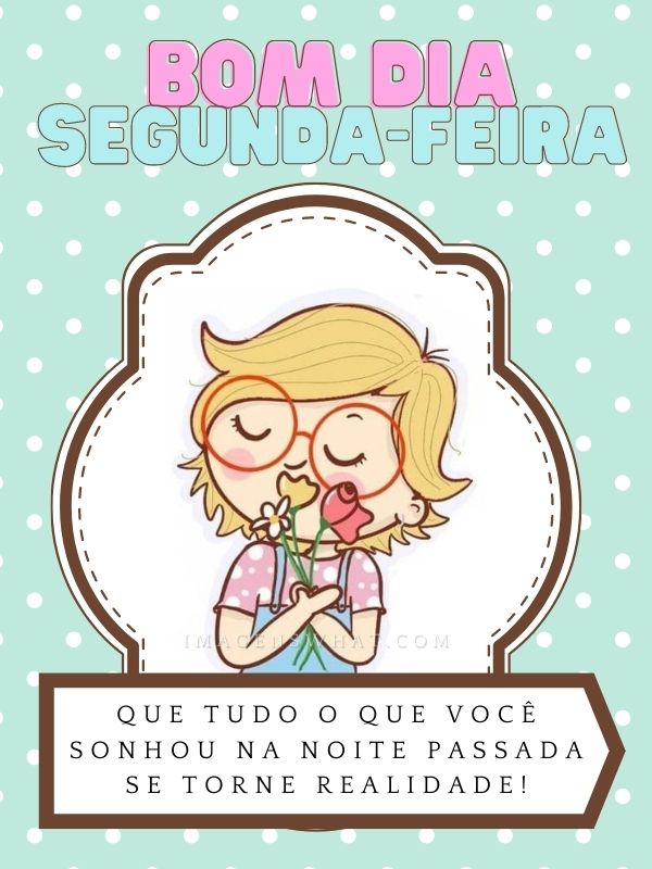Imagens de Bom dia Segunda-feira Maravilhosa