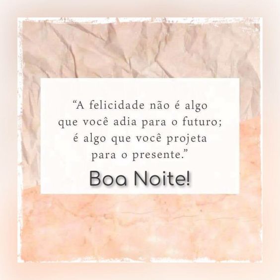 a felicidade boa noite